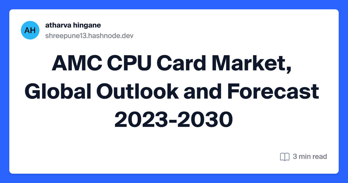 AMC CPU Card Market, Global Outlook and Forecast 2023-2030