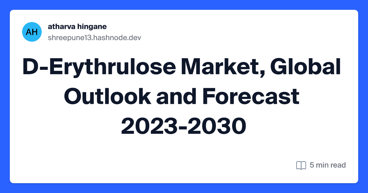 D-Erythrulose Market, Global Outlook and Forecast 2023-2030