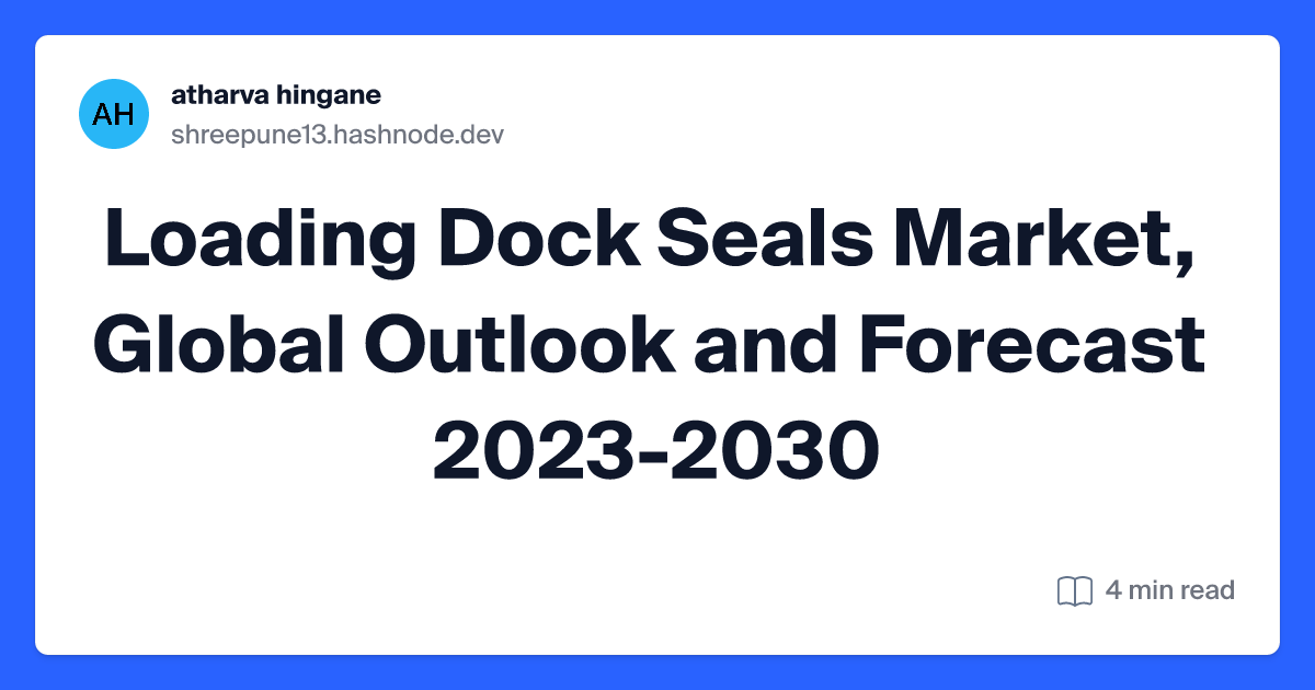 Loading Dock Seals Market, Global Outlook and Forecast 2023-2030