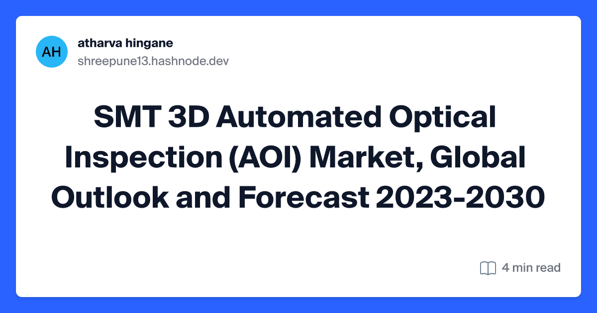 SMT 3D Automated Optical Inspection (AOI) Market, Global Outlook and Forecast 2023-2030
